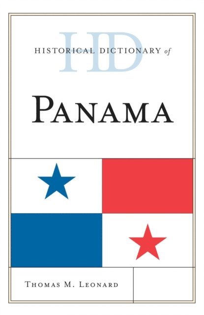 Thomas M. Leonard - Historical Dictionary of Panama, E-bok