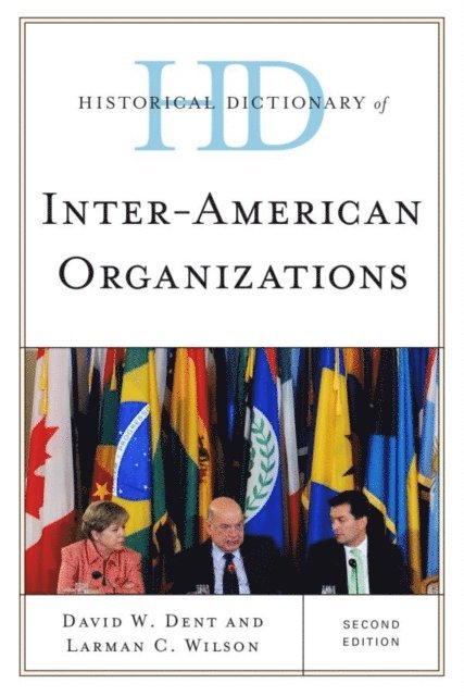 David W. Dent, Larman C. Wilson - Historical Dictionary of Inter-American Organizations, E-bok