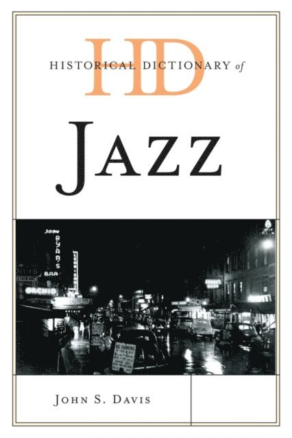 John  S. Davis - Historical Dictionary of Jazz, E-bok
