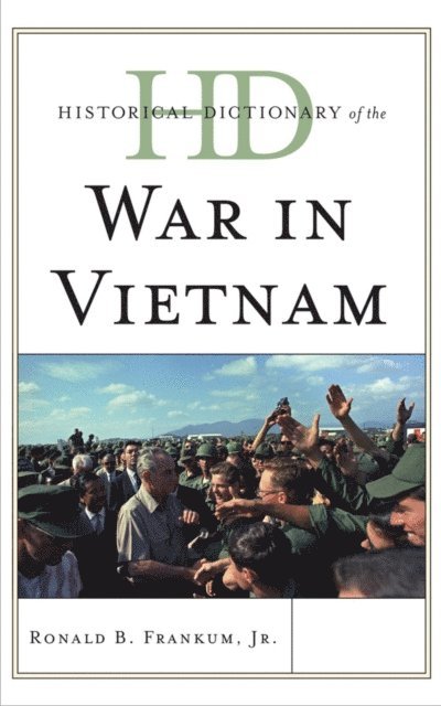 Ronald B. Frankum Jr. - Historical Dictionary of the War in Vietnam, E-bok