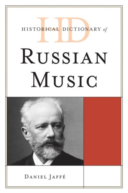 Daniel Jaffé - Historical Dictionary of Russian Music, E-bok