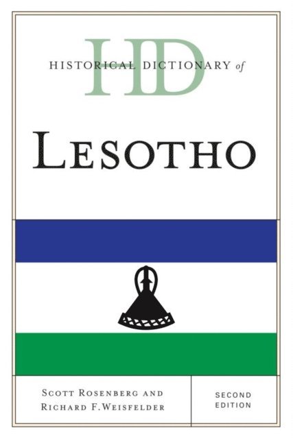 Scott Rosenberg, Richard F. Weisfelder - Historical Dictionary of Lesotho, E-bok