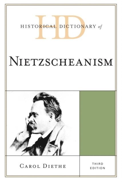 Carol Diethe - Historical Dictionary of Nietzscheanism, E-bok