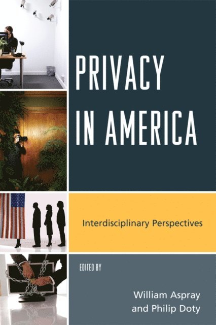 William Aspray, Philip Doty - Privacy in America, E-bok