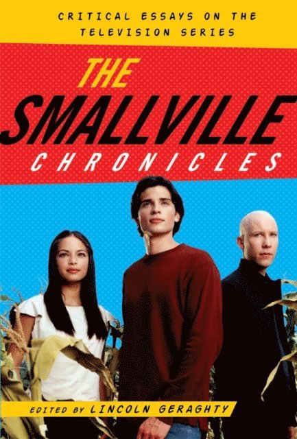 Lincoln Geraghty - Smallville Chronicles, E-bok