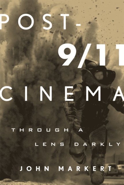 John Markert - Post-9/11 Cinema, E-bok