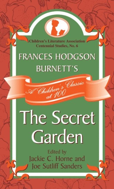 Jackie C. Horne, Joe Sutliff Sanders - Frances Hodgson Burnett's The Secret Garden, E-bok