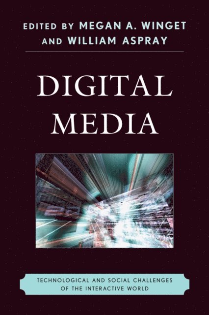 Megan A. Winget, William Aspray - Digital Media, E-bok