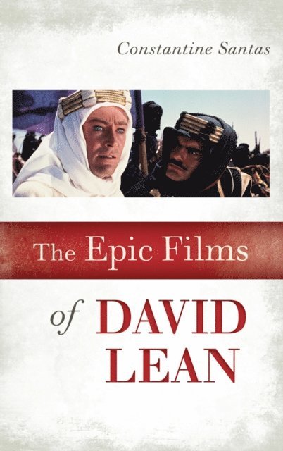 Constantine Santas - Epic Films of David Lean, E-bok