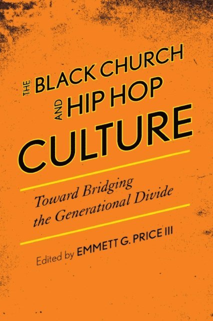 Emmett G. Price III - Black Church and Hip Hop Culture, E-bok