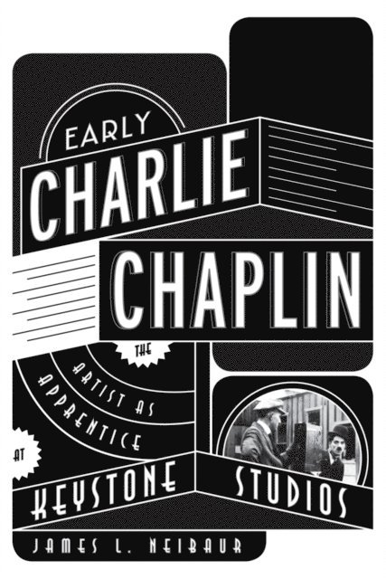 James L. Neibaur - Early Charlie Chaplin, E-bok
