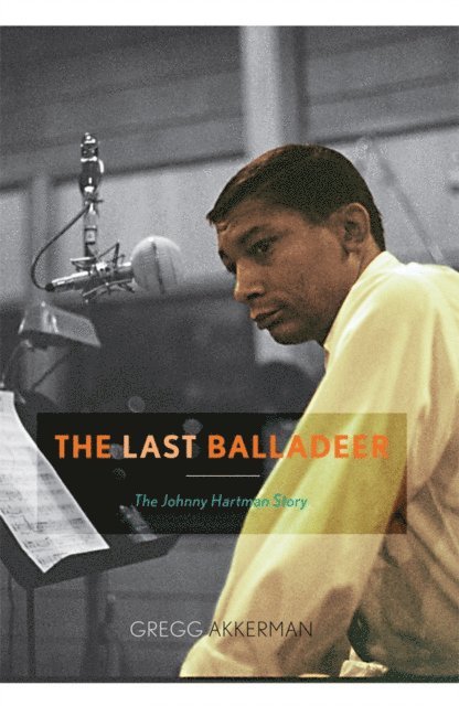 Gregg Akkerman - Last Balladeer, E-bok