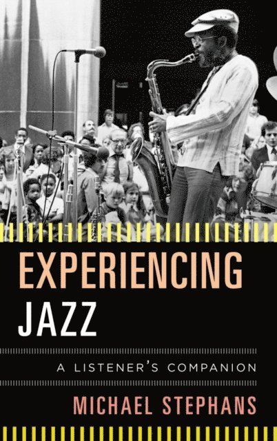 Michael Stephans - Experiencing Jazz, E-bok