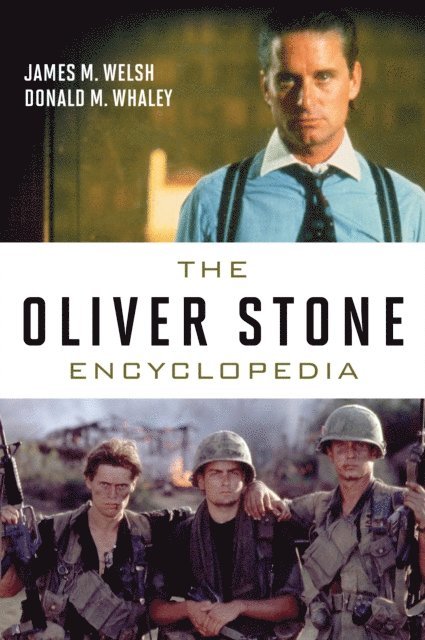 James M. Welsh, Donald M. Whaley - Oliver Stone Encyclopedia, E-bok