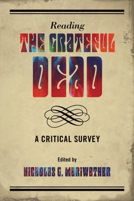 Nicholas G. Meriwether - Reading the Grateful Dead, E-bok