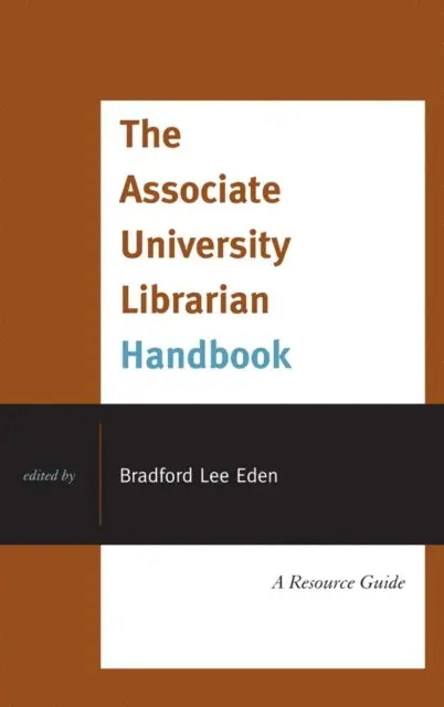 Bradford Lee Eden - Associate University Librarian Handbook, E-bok. Tillgänglighet: Lägg i varukorg