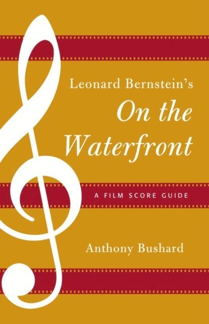 Anthony Bushard - Leonard Bernstein's On the Waterfront, E-bok