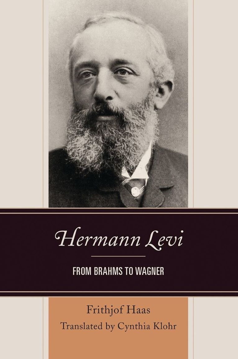 Frithjof Haas - Hermann Levi, Inbunden