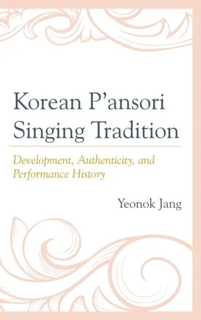 Yeonok Jang - Korean P'ansori Singing Tradition, E-bok. Tillgänglighet: Lägg i varukorg