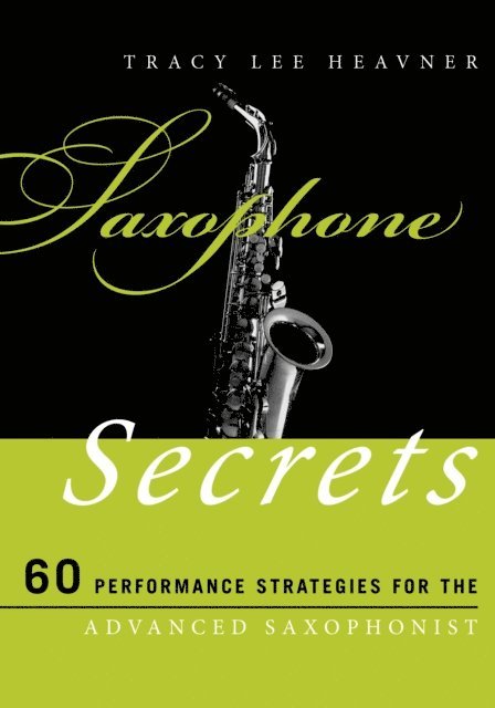 Tracy Lee Heavner - Saxophone Secrets, E-bok