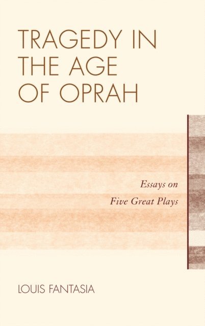 Louis Fantasia - Tragedy in the Age of Oprah, E-bok