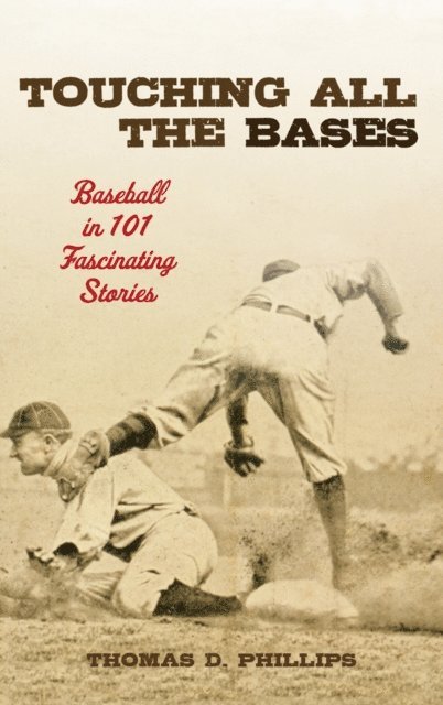 Thomas D. Phillips - Touching All the Bases, E-bok