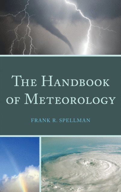 Frank R. Spellman - Handbook of Meteorology, E-bok