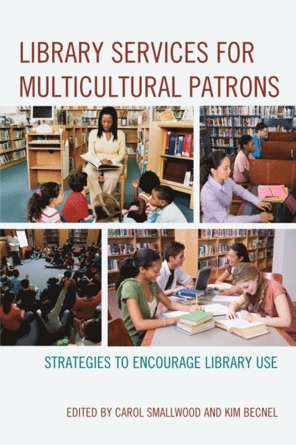 Carol Smallwood, Kim Becnel - Library Services for Multicultural Patrons, E-bok