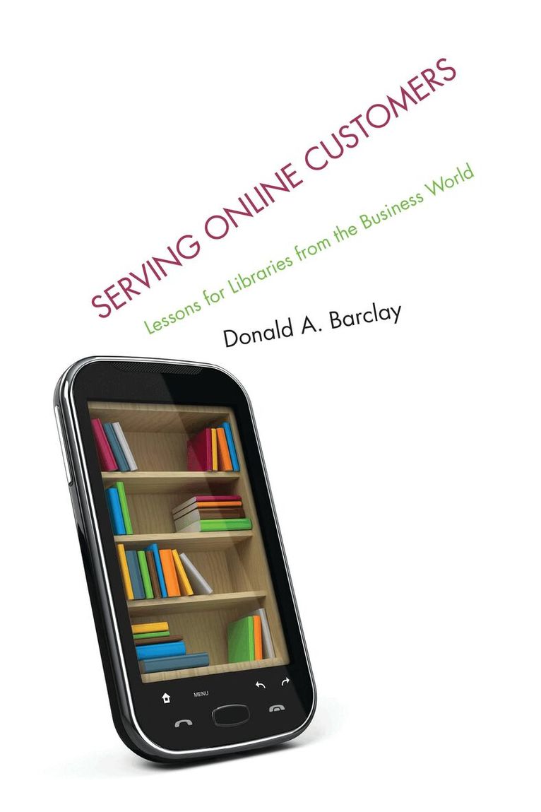 Donald A. Barclay - Serving Online Customers, Häftad. Tillgänglighet: Lägg i varukorg