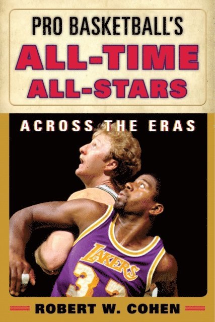 Robert W. Cohen - Pro Basketball's All-Time All-Stars, E-bok