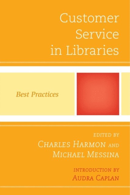 Charles Harmon, Michael Messina - Customer Service in Libraries, E-bok