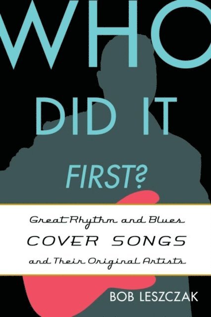 Bob Leszczak - Who Did It First?, E-bok