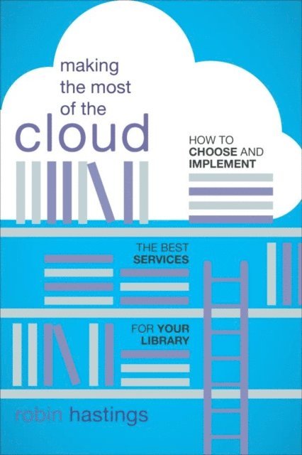 Robin Hastings - Making the Most of the Cloud, E-bok