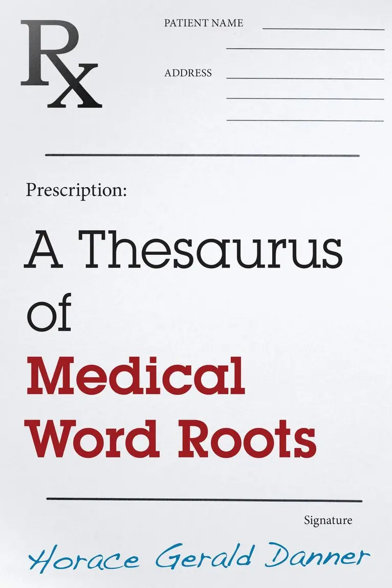 Horace Gerald Danner - Thesaurus of Medical Word Roots, Inbunden. Tillgänglighet: Lägg i varukorg