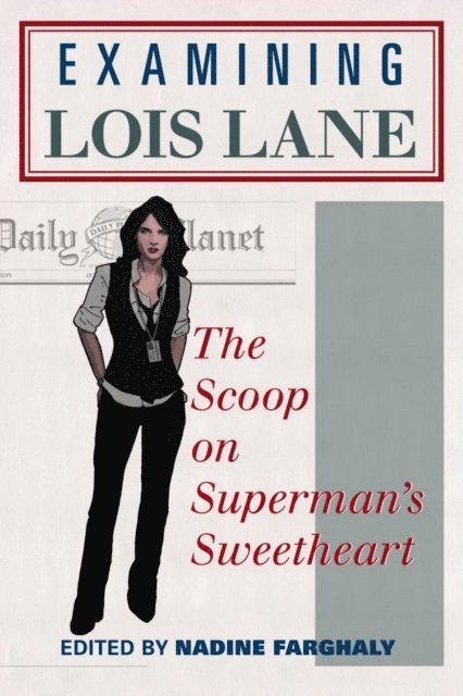 Nadine Farghaly - Examining Lois Lane, E-bok