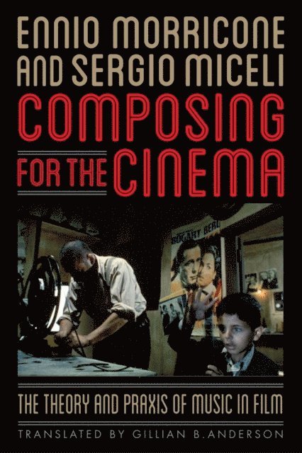 Ennio Morricone, Sergio Miceli - Composing for the Cinema, E-bok