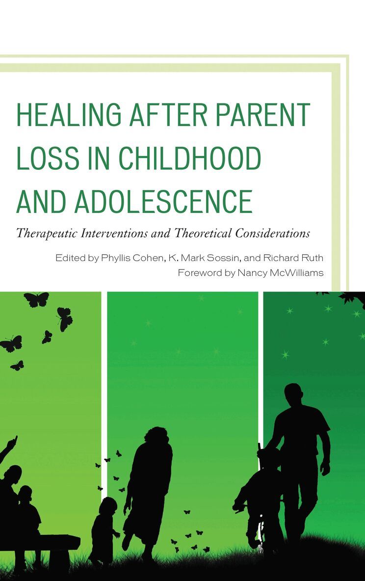 Phyllis Cohen, K. Mark Sossin, Richard Ruth - Healing after Parent Loss in Childhood and Adolescence, Häftad. Tillgänglighet: Tillfälligt slut