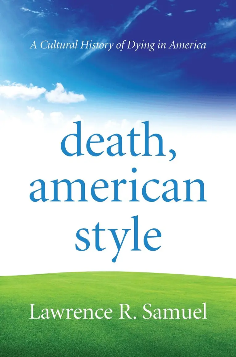 Lawrence R. Samuel - Death, American Style, Häftad. Tillgänglighet: Lägg i varukorg