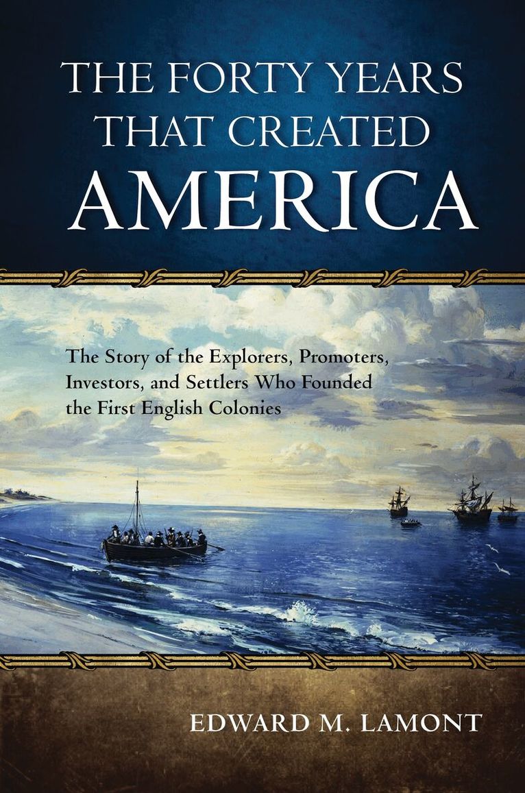 Edward M. Lamont - Forty Years that Created America, Häftad