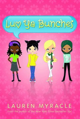 Lauren Myracle - Luv Ya Bunches, Inbunden