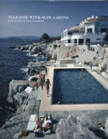 Getty Aarons, Slim, Images, Getty Getty Images - Poolside With Slim Aarons, Inbunden