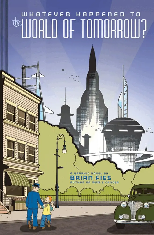 Brian Fies - Whatever Happened to World Tomorr, Inbunden. Tillgänglighet: Tillfälligt slut