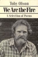 Toby Olson - We Are the Fire: Poetry, Inbunden. Tillgänglighet: Tillfälligt slut