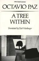 Octavio Paz, Eliot Weinberger - Tree Within, Häftad. Tillgänglighet: Tillfälligt slut