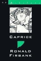 Ronald Firbank - Caprice, Häftad. Tillgänglighet: Tillfälligt slut