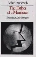 Alfred Andersch - Father of a Murderer, Inbunden. Tillgänglighet: Tillfälligt slut