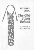 Shusaku Endo, Mark Williams - Girl I Left Behind, Inbunden