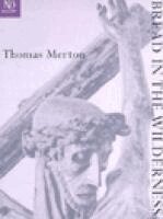 Thomas Merton - Bread in the Wilderness, Häftad. Tillgänglighet: Lägg i varukorg
