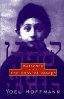 Yoel Hoffmann, David Kriss, Edward A. Levenston, Alan Preister - Katschen and The Book of Joseph, Inbunden. Tillgänglighet: Lägg i varukorg
