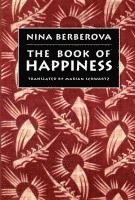 Nina Berberova, Marian Schwartz - Book of Happiness, Inbunden. Tillgänglighet: Tillfälligt slut